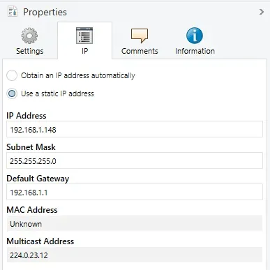 Click on added device, on the right sidebar, select "**Properties**" tab and click on "**IP**" button. Select "**Use a static IP address**" option and fill in "**IP Address**", "**Subnet Mask**", "**Default Gateway**" fields with your corresponding controller (you can find controller IP address on the built-in display) and network settings.